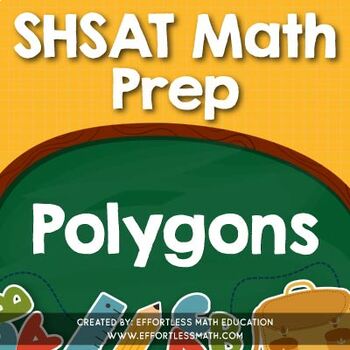 SHSAT Math Prep: Polygons by Effortless Math Education | TpT