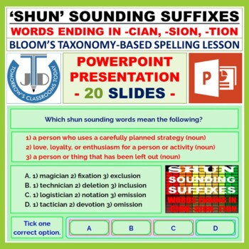 Preview of SHUN SOUNDING SUFFIXES - WORDS ENDING IN -CIAN, -SION, -TION: PPT