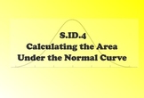 SID.4 Calculating the Area Under the Normal Curve.