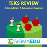 SIGMA Education | Math 3 TEKS Review - 3.5(A) Addition & S