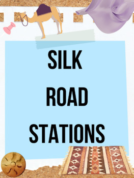 Preview of SILK ROAD STATIONS ACTIVITY  (Ancient / Medieval China)