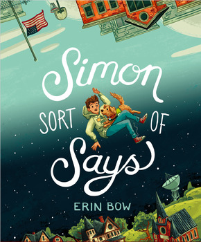 Preview of SIMON SORT OF SAYS, by Erin Bow - Educators Guide, 24 pages, Focusing on compre