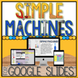 SIMPLE MACHINES DIGITAL ACTIVITIES FOR GOOGLE SLIDES™