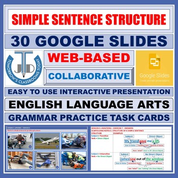 Preview of SIMPLE SENTENCE STRUCTURE: 30 GOOGLE SLIDES
