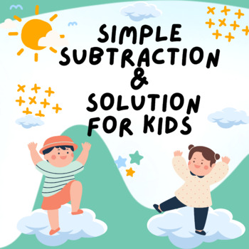 Preview of SIMPLE SUBTRACTION & SOLUTION FOR KIDS