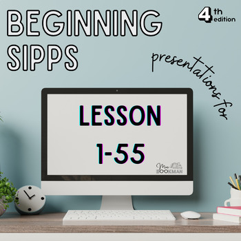 Preview of SIPPS Beginning Level Presentation 1-55. (4th Edition)