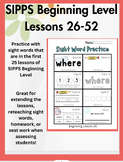 SIPPS Beginning Level Sight Word Practice Lessons #26-52