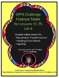 SIPPS Challenge ( 2nd ed.) Flipbook for Lessons 11-75 List A