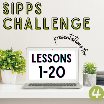 Preview of SIPPS Challenge Level Presentation 1-20. (4th Edition)