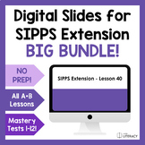 SIPPS Extension Slides Bundle - ALL A & B Lessons and Mast