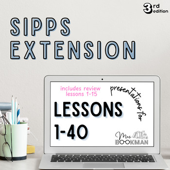 Preview of SIPPS Extension Level Presentation 1-40 including Review 1-15 (3rd Edition)