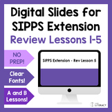 SIPPS Extension Slides - Review Lessons 1-5, A & B - Digit