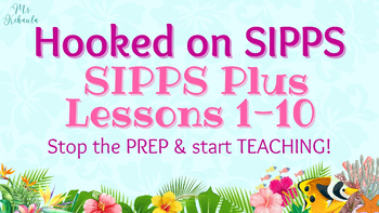 Preview of SIPPS Plus Lessons 1-10 (4th Edition - 100% Aligned!)