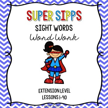 Preview of SIPPS Sight Words Word Work: Extension Lessons 1-40