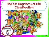 SIX KINGDOMS OF LIFE - CLASSIFICATON