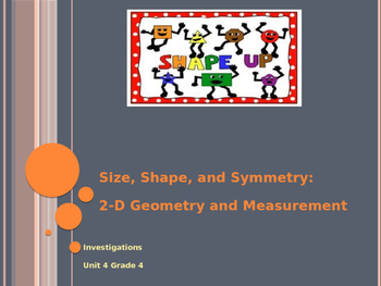 Preview of SIZE, SHAPE & SYMMETRY: 2-D GEOMTRY & MEASUREMENT Unit 4 Grade 4