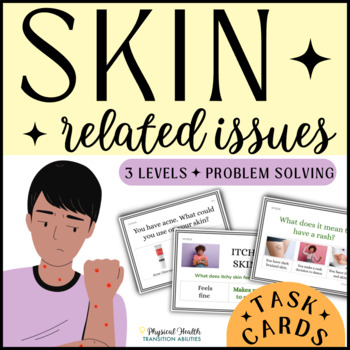 Preview of SKIN ISSUES Problem Solving | Life Skills, Health & First Aid TASK CARDS