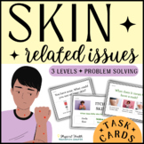SKIN ISSUES Problem Solving | Life Skills, Health & First 