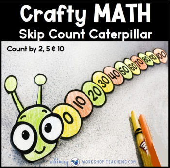 Preview of Skip Counting Caterpillars 2, 5, 10 | Math Craft Activities Projects First Grade