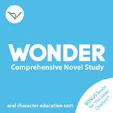 Wonder Comprehensive Novel Study & Character Education Uni