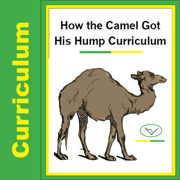 Preview of SL - How the Camel Got His Hump Curriculum - Short Story Study