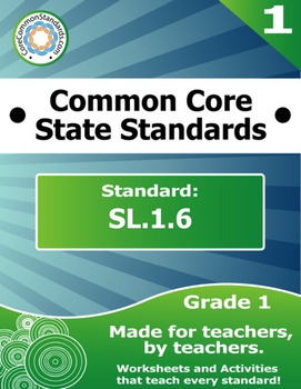 Preview of SL.1.6 First Grade Common Core Bundle - Worksheet, Activity, Poster, Assessment