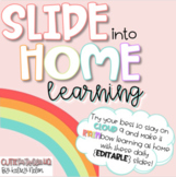 SLIDE into Home Learning!! {EDITABLE Distance Learning Slides!}