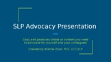 SLP Advocacy Presentation
