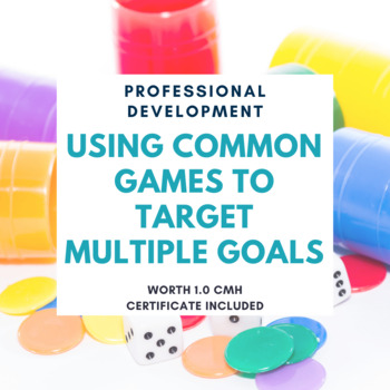 Preview of SLP Professional Development: Target Multiple Goals with Common Games (1.0 CMH)