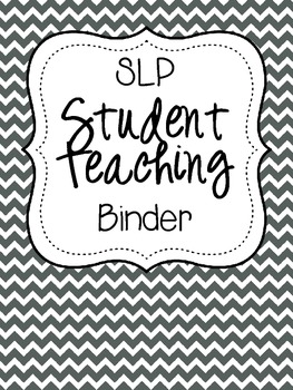 Preview of SLP Student Teaching Binder {black and white}