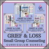 SMALL GROUP COUNSELING CURRICULUM BUNDLE - Grief and Loss 