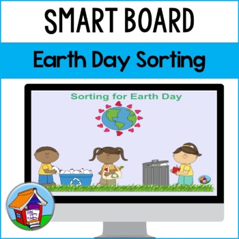 Preview of Sorting for Earth Day Smart Board™ Activity