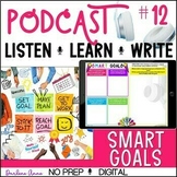 SMART Goals Podcast Listening Skills, Mystery Picture, Wri