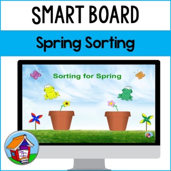 Preview of Sorting for Spring Smart Board™ Activity