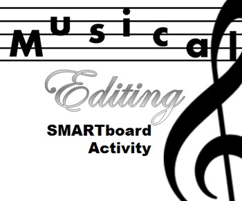 Preview of SMARTboard Editing Activity: Musical Editing