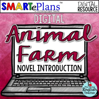 Preview of SMARTePlans Animal Farm Novel Introduction for Google Drive