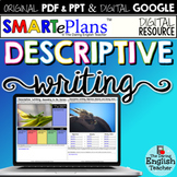 Descriptive Writing Activities Unit (Google & Print Bundle