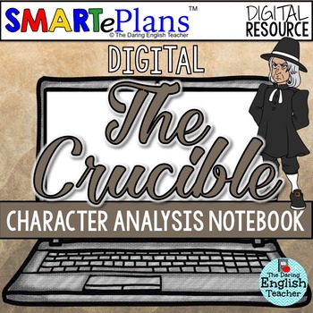 Preview of SMARTePlans Digital The Crucible Character Analysis Interactive Notebook