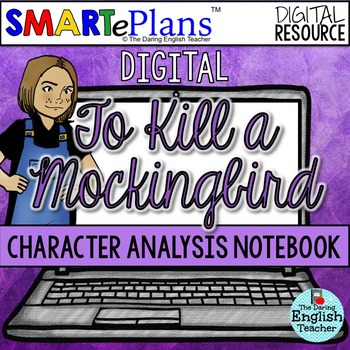 Preview of SMARTePlans To Kill a Mockingbird Character Analysis Interactive Notebook