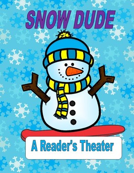 Preview of SNOW DUDE  --  A READER'S THEATER