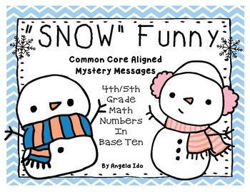 Preview of SNOW Funny!! Mystery Messages - Snowman Themed *Grades 4-5 NBT CC