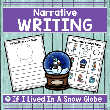 Preview of If I Were Trapped In A Snow Globe Winter Writing Prompt Kindergarten 1st Grade