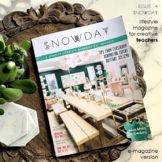 SNOWDAY Creative Lifestyle Magazine for Teachers: ISSUE 4
