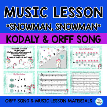 Preview of Music Lesson: "Snowman, Snowman" Orff, Kodaly, Pentatonic,  Worksheets, Unit