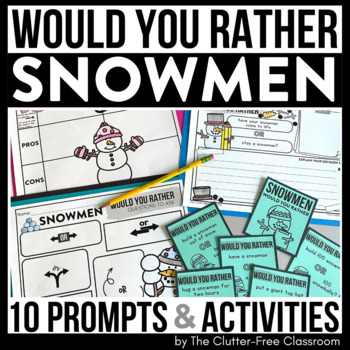 Preview of SNOWMEN WOULD YOU RATHER JANUARY Worksheets This or That WINTER Writing Prompts