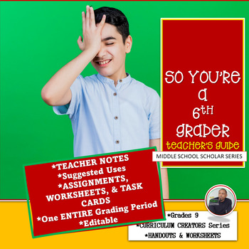 Preview of SO YOU'RE A 6TH GRADER [TEACHER'S GUIDE]