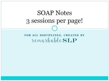 Preview of SOAP Note: 3 SESSIONS PER PAGE! SLP/PT/OT/Special Education Appropriate!