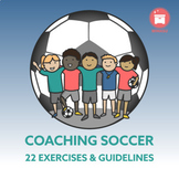 SOCCER COACHING SYSTEM: 22 Exercises + Guidelines + Traini