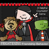 SOCIAL SKILLS: Frightening Friendship Behavior Game