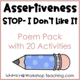 SOCIAL SKILLS Poem 15 - Assertiveness Stop I Don't Like It